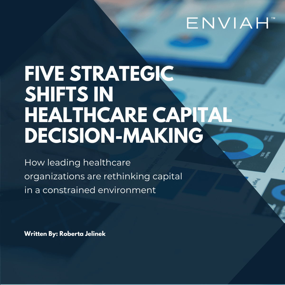 Five Strategic Shifts in Healthcare Capital Decision-Making